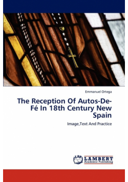 The Reception of Autos-de-Fe in 18th Century New Spain