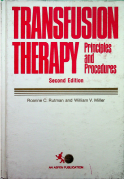 Transfusion therapy Principles and Procedures