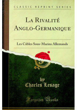 La Rivalite Anglo Germanique reprint z 1915r