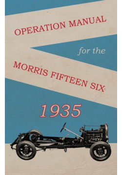 Operation Manual for the Morris Fifteen Six