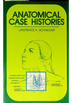 Anatomical case histories A problem-solving text in anatomy