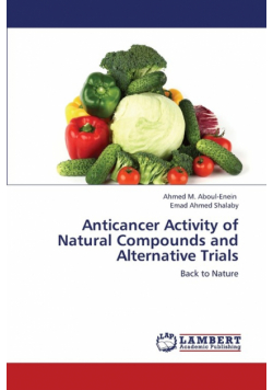 Anticancer Activity of Natural Compounds and Alternative Trials