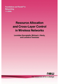 Resource Allocation and Cross Layer Control in Wireless Networks
