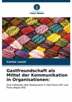 Gastfreundschaft als Mittel der Kommunikation in Organisationen