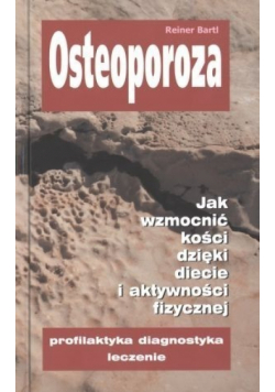 Osteoporoza profilaktyka diagnostyka leczenie