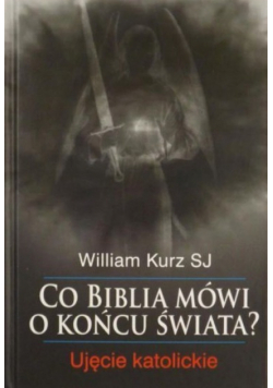 Co Biblia mówi o końcu świata