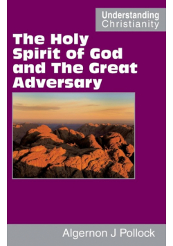 The Holy Spirit of God and The Great Adversary