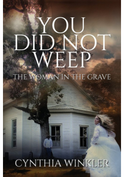 You Did Not Weep