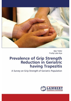 Prevalence of Grip Strength Reduction in Geriatric having Trapezitis