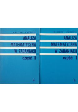 Analiza matematyczna w zadaniach cześć I i II