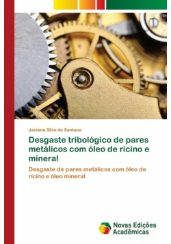 Desgaste tribológico de pares metálicos com óleo de rícino e mineral
