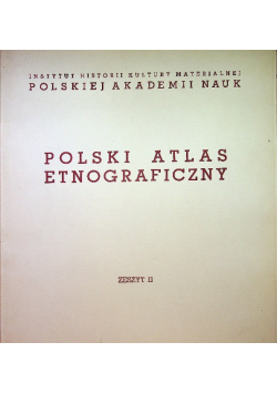 Polski atlas etnograficzny Zeszyt II