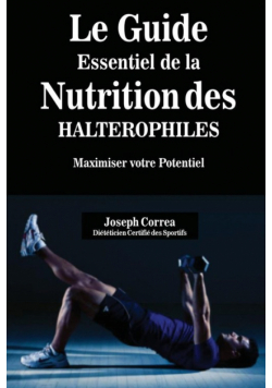 Le Guide Essentiel De La Nutrition Des Halterophiles