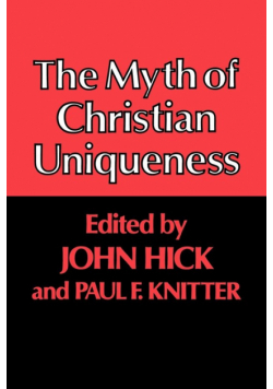 The Myth of Christian Uniqueness
