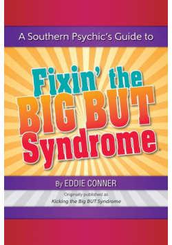 A Southern Psychic's Guide to Fixin' the BIG BUT Syndrome