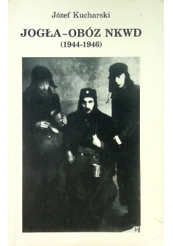Jogła Obóz NKWD 1944 1946