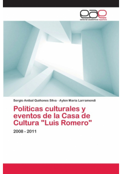 Políticas culturales y eventos de la Casa de Cultura "Luis Romero"