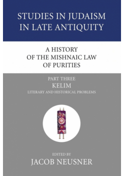 A History of the Mishnaic Law of Purities, Part 3