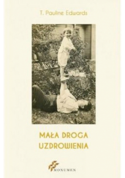 Mała droga uzdrowienia