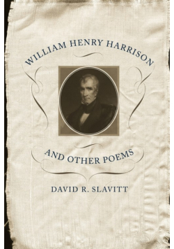 William Henry Harrison and Other Poems