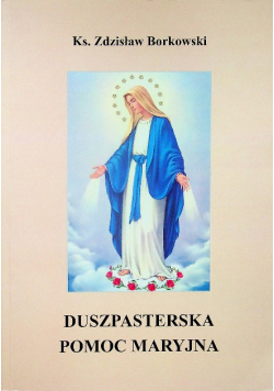 Duszpasterska pomoc Maryjna