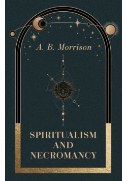 Spiritualism and Necromancy