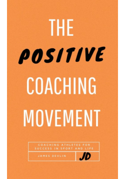 The Positive Coaching Movement