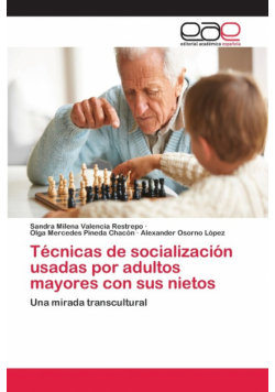 Técnicas de socialización usadas por adultos mayores con sus nietos