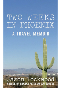 Two Weeks in Phoenix