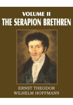 The Serapion Brethren Volume II