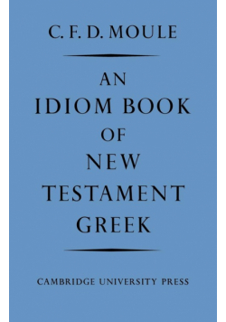 An Idiom Book of New Testament Greek