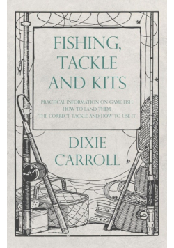 Fishing, Tackle and Kits - Practical Information on Game Fish
