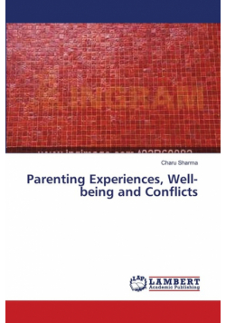 Parenting Experiences, Well-being and Conflicts