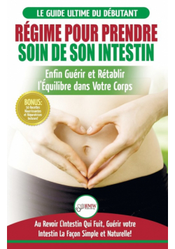 Régime Pour Prendre Soin de Son Intestin