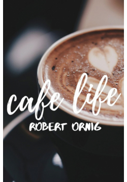 Cafe Life