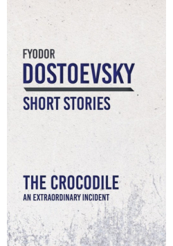 The Crocodile; An Extraordinary Incident