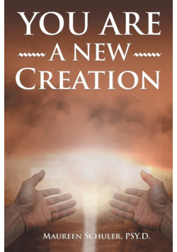 You Are A New Creation