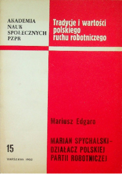 Marian Spychalski działacz polskiej Partii Robotniczej
