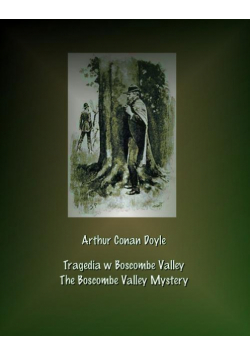 Tragedia w Boscombe Valley. The Boscombe Valley Mystery