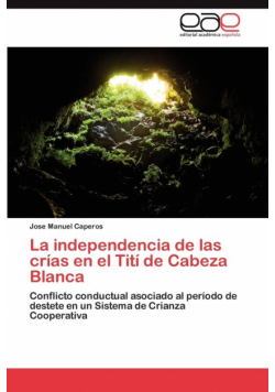 La Independencia de Las Crias En El Titi de Cabeza Blanca