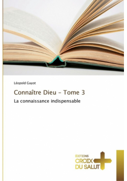 Connaître dieu - tome 3