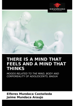There Is A Mind That Feels And A Mind That Thinks