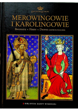 Merowingowie i Karolingowie Dynastie Europy tom 4