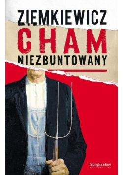A. Ziemkiewicz Rafał - Cham niezbuntowany