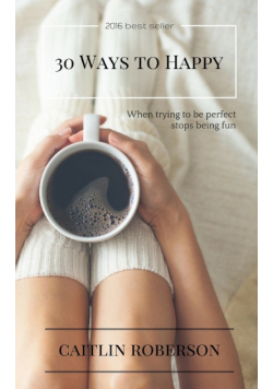 30 Ways to Happy