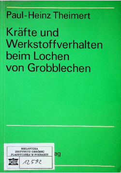 Krafte und Werkstoffverhalten beim Lochen von Grobblechen