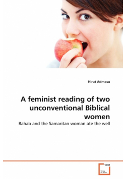 A feminist reading of two unconventional Biblical women