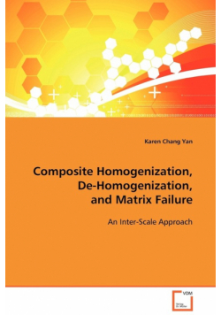 Composite Homogenization, De-Homogenization, and Matrix Failure