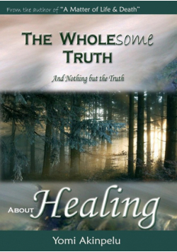 The Wholesome Truth about Healing
