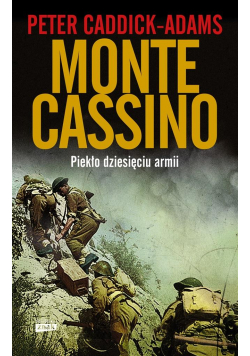 Monte Cassino. Piekło dziesięciu armii w.2021